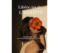 Libère toi de l'Anxiété