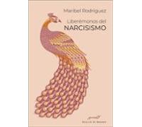Liberemonos Del Narcisismo