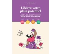 Libérez votre plein potentiel : 26 séances de sophrologie pour une vie plus sereine