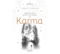 Libérez-vous avec les anges et les archanges du karma
