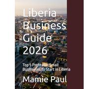 Liberia Business Guide 2026: Top 5 Profitable Small Businesses to Start in Liberia