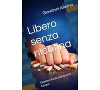 Libero senza nicotina: Quanto è facile smettere di fumare