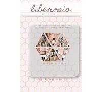 Liberosis: The Black Girl's Guide to Self-Love, Soft Life and Safe Spaces: Book One: Self-Care