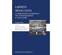Libertà minacciata. La democrazia occidentale tra consolidamento e nuove sfide