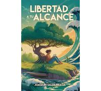 LIBERTAD A TU ALCANCE: Una Guía Fácil Para Alcanzar Paz Mental y Tranquilidad