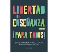 Libertad de enseñanza... ¡Para todos!