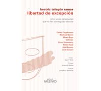 Libertad de excepción. Ocho voces perseguidas que no han logrado silenciar (Varia)