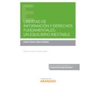 Libertad de información y derechos fundamentales: un equilibrio inestable (Papel + e-book)