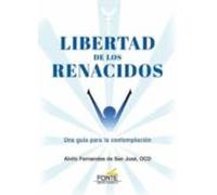 Libertad De Los Renacidos: Una Guia Para La Contemplacion
