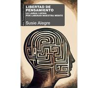 Libertad de pensamiento. La larga lucha por liberar nuestra mente: 102 (Pensamiento crítico)