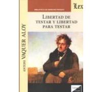 Libertad De Testar Y Libertad Para Testar