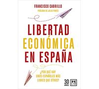 Libertad económica en España; ¿Por qué hay unos españoles más libres que otros? (Acción Empresarial)