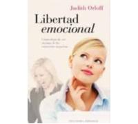 libertad emocional: como dejar de ser victima de las emociones ne gati