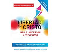Libertad en Cristo: Curso Para Hacer Discípulos - Guía del Participante