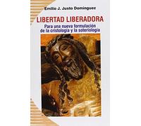 Libertad liberadora: Para una nueva formulación de la cristología y la soteriología: 50 (Koinonía)