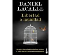 Libertad o igualdad: Por qué el desarrollo del capitalismo social es la única solución a los retos del nuevo milenio (Ciencias Humanas y Sociales)