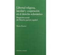LIBERTAD RELIGIOSA,LAICIDAD Y COOPER.: Perspectiva Actual del Derecho Pacticio Espanol (SIN COLECCION)