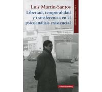 Libertad, temporalidad y transferencia en el psicoanálisis existencial: Obra completa volumen II