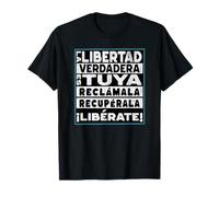 Libertad Verdadera - Cita de Libertad de Empoderamiento Español Camiseta