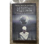 Libertad Vigilada: El Espionaje de las Comunicaciones