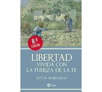 Libertad vivida con la fuerza de la fe (Religión. Fuera de Colección)