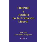 Libertad Y Justicia En La Tradición Liberal (ebook)