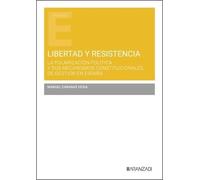 Libertad y resistencia: La polarización política y sus mecanismos constitucionales de gestión en España (Estudios)