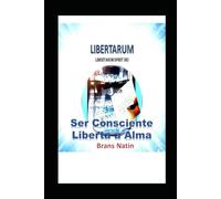 Libertarum: Alma desperta, Espirito livre.