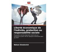 Liberté économique de l'individu, protection ou responsabilité sociale: Proposition de libre disposition des fonds aux travailleurs à partir de leur épargne individuelle dans les AFAP