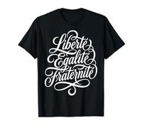 Liberté Égalité Fraternité Lema francés Camiseta