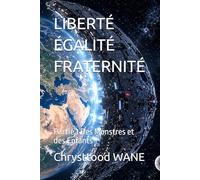 LIBERTÉ ÉGALITÉ FRATERNITÉ: Partie 1 Des Monstres et des Enfants (L.E.F)