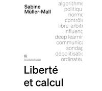 Liberte et calcul. la politique des algorithmes