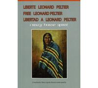 Liberté Leonard Peeltier-Free Leonard Peltier | Mario Agreda