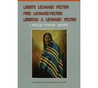 Liberte Leonard Peltier / Free Leonard Peltier / Libertad A Leonard Pe