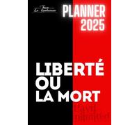 Liberte Ou La Mort 2025 Planner