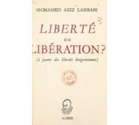 Liberté Ou Libération ? (ebook)