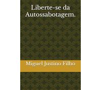 Liberte-se da Autossabotagem.