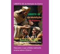 Liberte-se Da Maldição Do Dízimo (ebook)