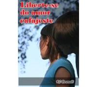 Liberte-se Do Amor Cafajeste (ebook)