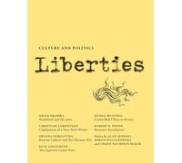 Liberties Journal of Culture and Politics: Fall 2023