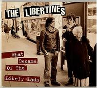 Libertines, the - What Became of the...