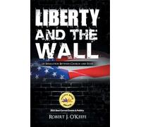 Liberty and the Wall of Separation Between Church and State