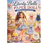 Liberty Belle Paper Doll: America 250 Anniversary Edition Vintage Summer Dress-Up Fun for Kids
