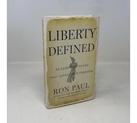 Liberty Defined: The 50 Essential Issues That Affect Our Freedom
