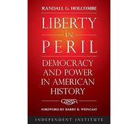 Liberty in Peril: Power and Democracy in American History