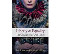 Liberty or Equality: The Challenge of Our Times