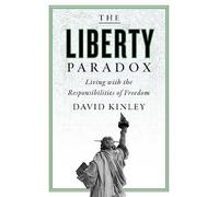 Liberty Paradox: Living with the Responsibilities of Freedom
