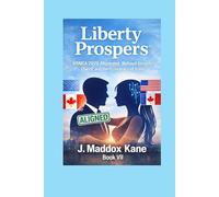 Liberty Prospers: USMCA 2026 Alignment, National Security Clarity, and the Economics of Trust: 7 (The SIGMA Directive Series)