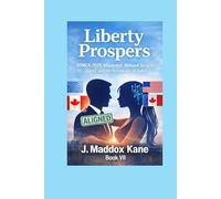 Liberty Prospers: USMCA 2026 Alignment, National Security Clarity, and the Economics of Trust (The SIGMA Directive Series)