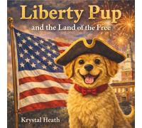 Liberty Pup and the Land of the Free